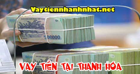 Vay tiền tại Thanh Hóa